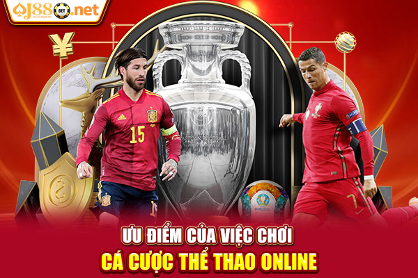 Ưu điểm của việc chơi cá cược thể thao online