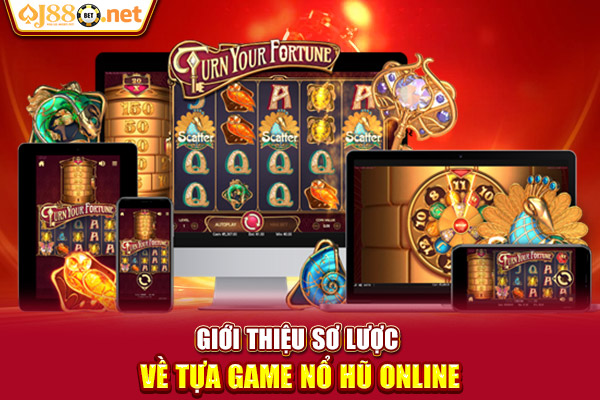 Giới thiệu sơ lược về tựa game nổ hũ online